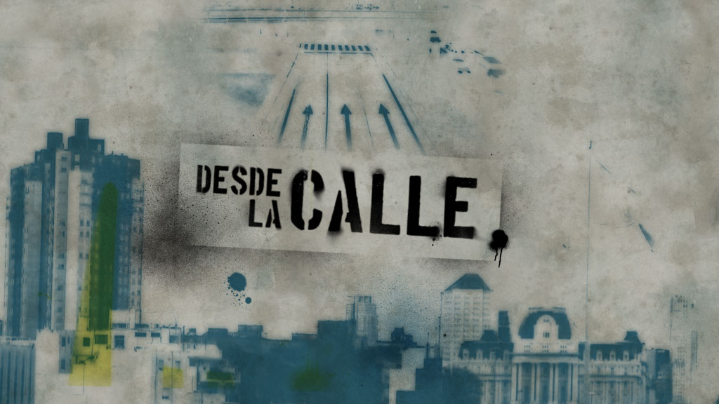 Desde la calle - Canal Encuentro